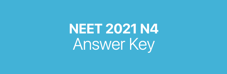 NEET 2021 N4 answer key