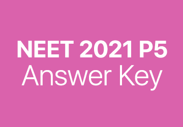 NEET 2021 P5 answer key