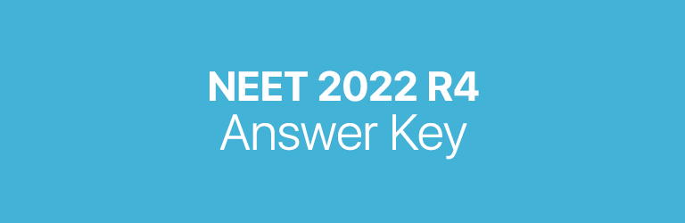 NEET 2022 R4 answer key