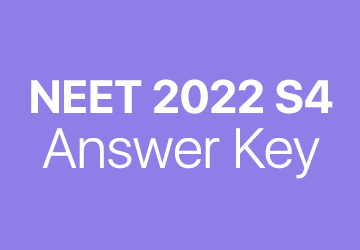 NEET 2022 S4 answer key