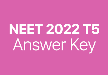 NEET 2022 T5 answer key