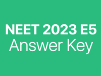 NEET 2023 E5 answer key