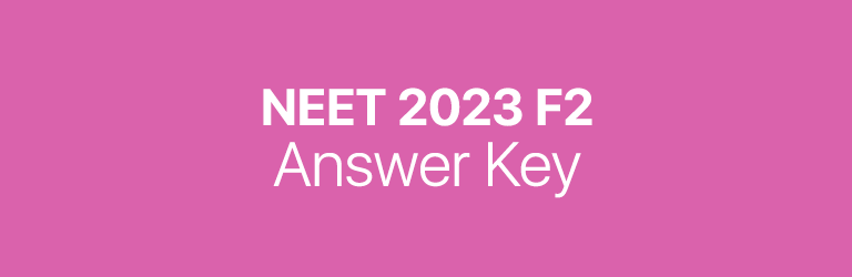 NEET 2023 F2 answer key