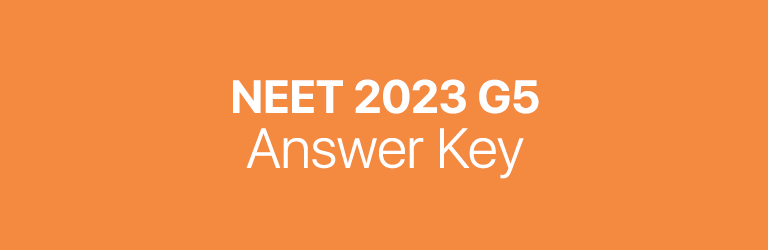 NEET 2023 G5 answer key