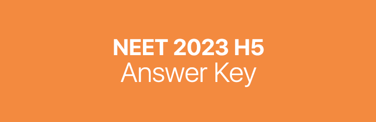 NEET 2023 H5 answer key