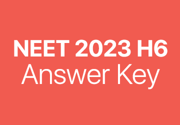NEET 2023 H6 answer key