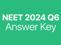 NEET 2024 Q6 answer key