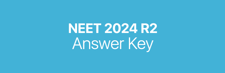 NEET 2024 R2 answer key