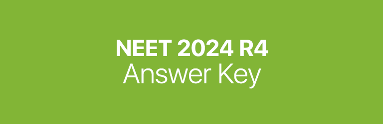 NEET 2024 R4 answer key