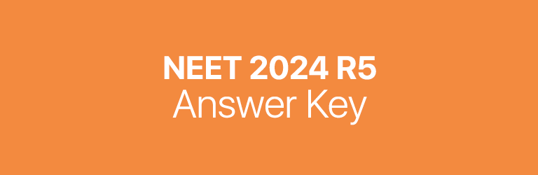 NEET 2024 R5 answer key