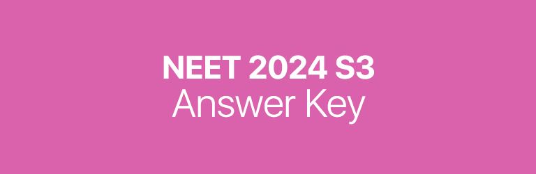 NEET 2024 S3 answer key