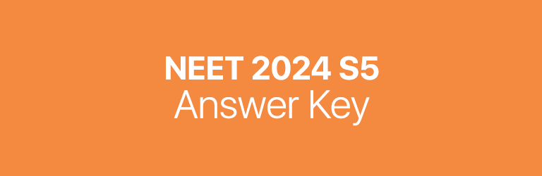 NEET 2024 S5 answer key