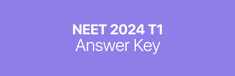 NEET 2024 T1 answer key