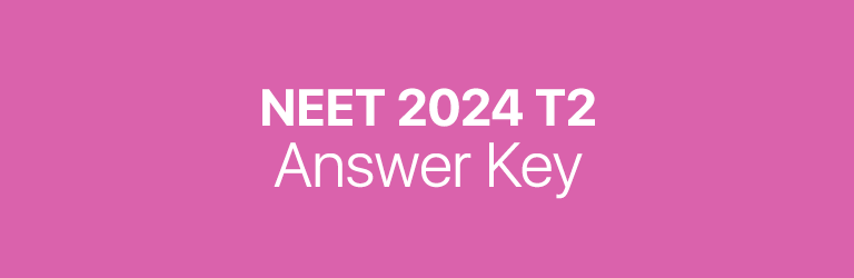 NEET 2024 T2 answer key