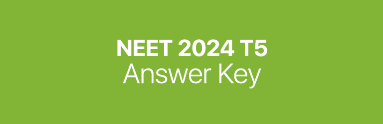 NEET 2024 T5 answer key